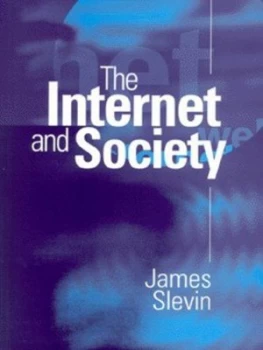 Image of The Internet and Society by James Slevin Book