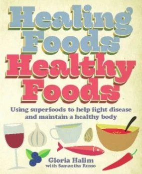 Image of Healing Foods Healthy Foods by Gloria Halim Paperback