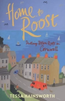Image of Home to Roost by Tessa Hainsworth Paperback