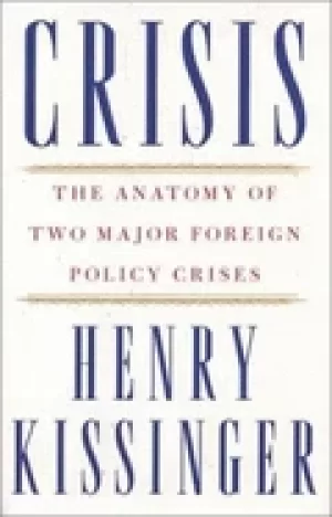 Image of crisis the anatomy of two major foreign policy crises