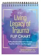 Image of living legacy of trauma flip chart a psychoeducational in session tool for