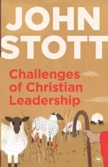 Image of Challenges of Christian Leadership : Practical Wisdom For Leaders, Interwoven With The AuthorS Advice