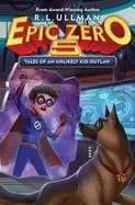 Image of epic zero 5 tales of an unlikely kid outlaw