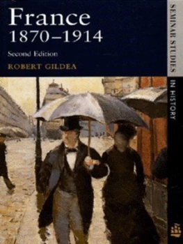 Image of France 1870-1914 by Robert Gildea Paperback