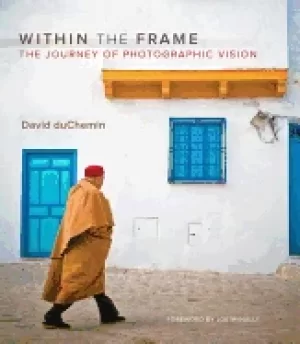 Image of within the frame the journey of photographic vision