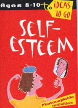 Image of Self-Esteem Ages 8-10 by Tanya Dalgleish Book