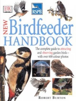 Image of New Birdfeeder Handbook by Robert Burton and Kim Taylor and Royal Society for the Protection of Birds Hardback