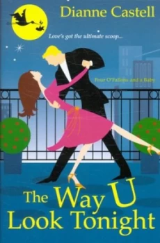 Image of The Way U Look Tonight by Dianne Castell Paperback