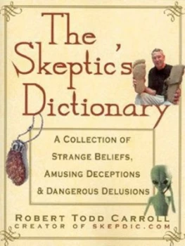 Image of The Skeptics Dictionary by Robert Carroll Paperback