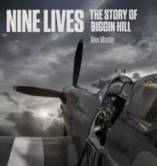 Image of Nine Lives : The Story of Biggin Hill