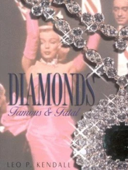 Image of Diamonds - Famous and Fatal by Leo P Kendall Hardback