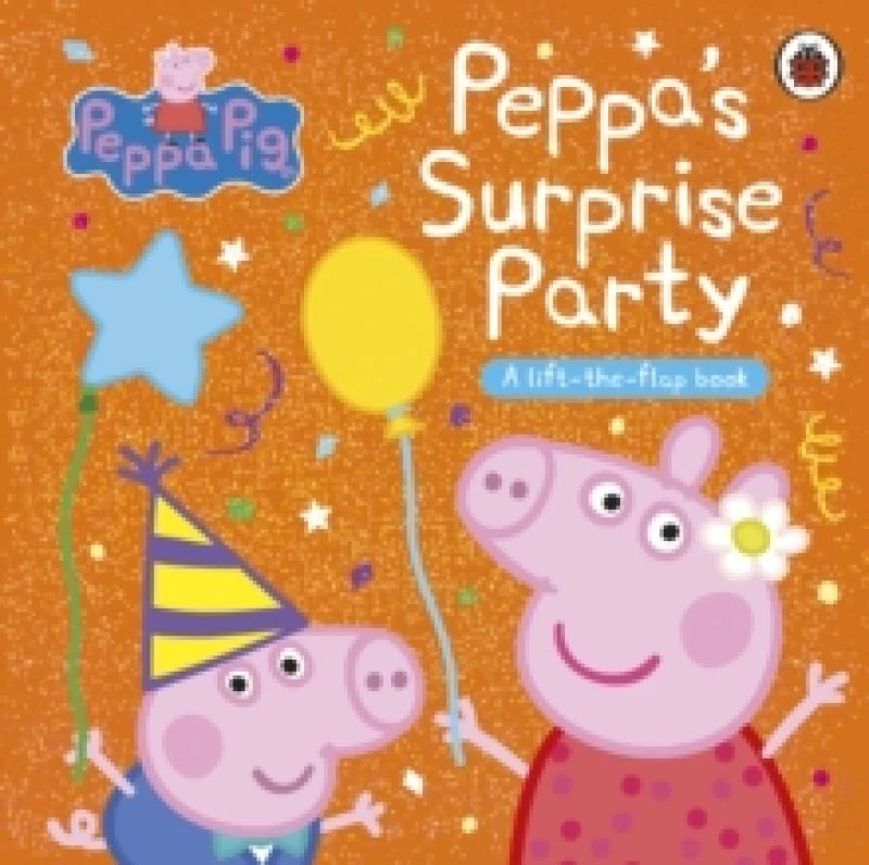 Image of Peppa Pig: Peppa's Surprise Party : A Lift-the-Flap Book Board book