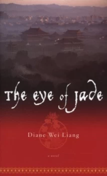 Image of The Eye of Jade by Diane Wei Liang Hardback