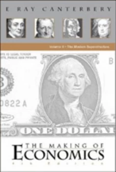 Image of The Making of Economics by E. Ray Canterbery Book