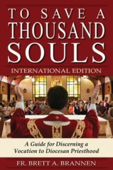 Image of To Save a Thousand Souls by Fr Brett Brannen Book