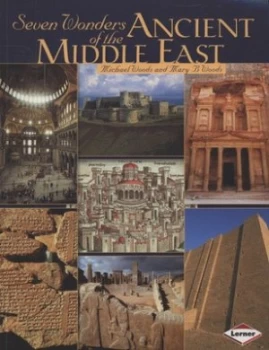 Image of Seven Wonders of the Ancient Middle East by Michael Woods and Mary B Woods Book