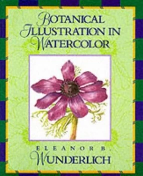 Image of Botanical Illustration in Watercolor by Eleanor B. Wunderlich Paperback