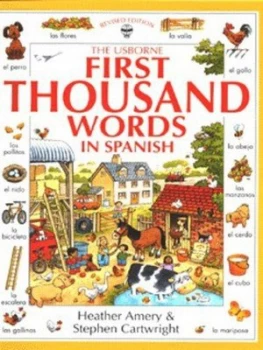 Image of The Usborne First Thousand Words in Spanish by Heather Amery and Stephen Cartwright and Nicole Irving Hardback