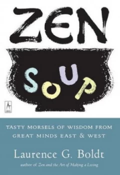Image of Zen Soup by Laurence G. Boldt Paperback