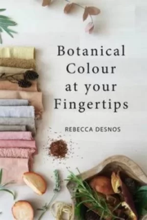 Image of Botanical colour at your fingertips by Rebecca Desnos