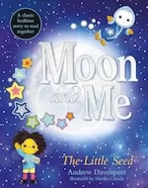 Image of Moon and Me: The Little Seed: A classic bedtime story to read together