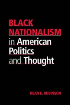 Image of Black Nationalism in American Politics and Thought by Dean E. Robinson Paperback