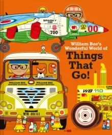 Image of William Bee's Wonderful World of Things That Go!