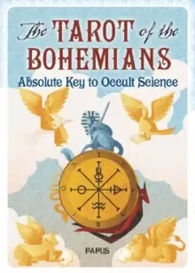 Image of The Tarot of the Bohemians : Absolute Key to Occult Science
