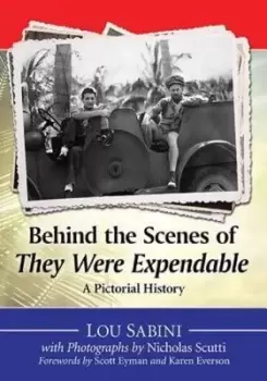 Image of Behind the scenes of They were expendable by Lou Sabini