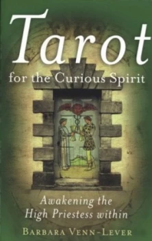 Image of Tarot for the Curious Spirit by Barbara Venn-Lever Book