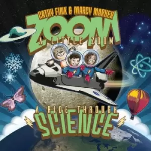 image of Zoom a Little Zoom A Ride Through Science by Cathy Fink And Marcy Marxer CD Album