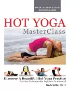 Image of hot yoga masterclass discover a beautiful hot yoga practice precision techn