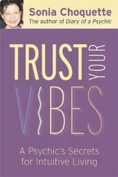 Image of Trust Your Vibes by Sonia Choquette