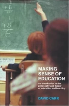 Image of Making Sense of Education by David Carr Paperback