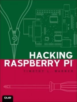 Image of Hacking Raspberry Pi by Timothy L. Warner Book