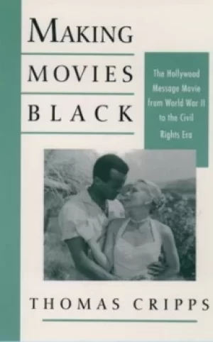 Image of Making Movies Black by Thomas Cripps