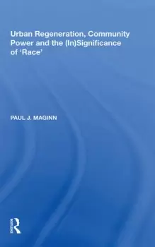 Image of Urban Regeneration Community Power and the (In)Significance of 'Race'