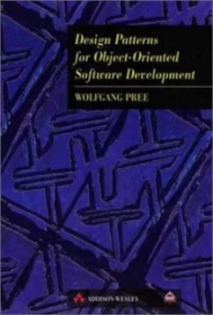 Image of Design Patterns for Object-Oriented Software Development by Pree Hardback