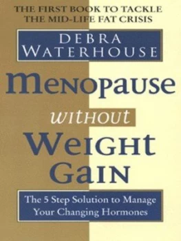 Image of Menopause Without Weight Gain by Debra Waterhouse Paperback