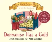 Image of Dormouse Has a Cold : A Lift-the-flap Story