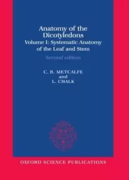 Image of Anatomy of the dicotyledons by C. R. Metcalfe
