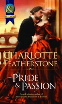 Image of Pride and Passion by Charlotte Featherstone Book