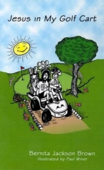 Image of Jesus in My Golf Cart by Bernita Jackson Brown Book