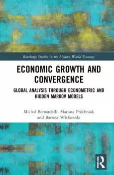Image of Economic Growth and Convergence : Global Analysis through Econometric and Hidden Markov Models