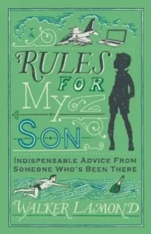Image of Rules for my son by Walker Lamond