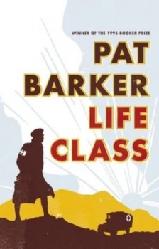 Image of Life Class by Pat Barker Hardback
