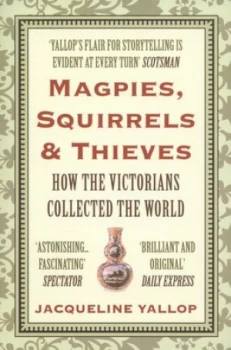 Image of Magpies Squirrels and Thieves by Jacqueline Yallop Book