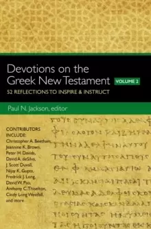 Image of Devotions on the Greek New Testament, Volume Two : 52 Reflections to Inspire and Instruct