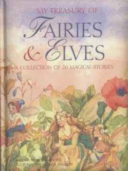Image of My Treasury of Fairies and Elves by Nicola Baxter and Beverlie Manson Hardback