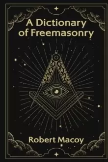 Image of A Dictionary of Freemasonry